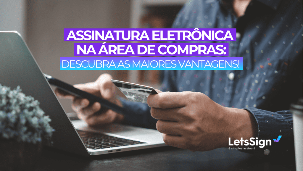 Assinatura eletrônica na área de compras